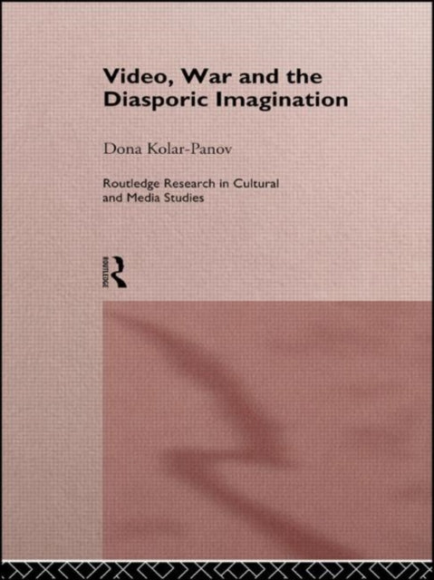 Book cover of: Video, War and the Diasporic Imagination