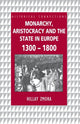 Book cover of: Monarchy, Aristocracy and State in Europe 1300-1800. By: Hillay Zmora