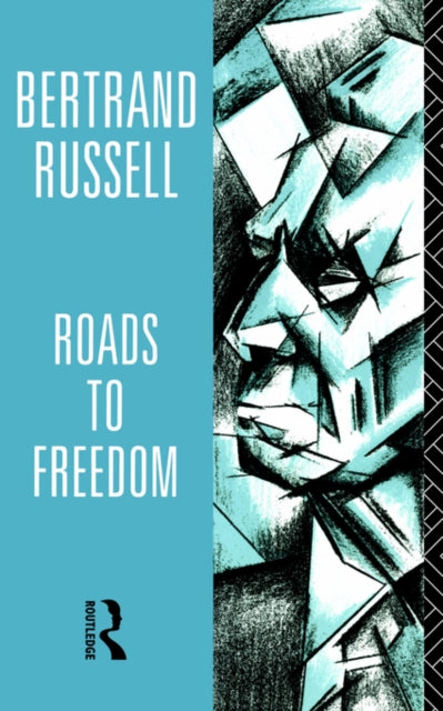 Book cover of: Roads to Freedom. By: Bertrand Russell