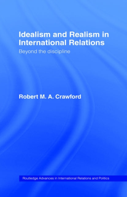 Book cover of: Idealism and Realism in International Relations