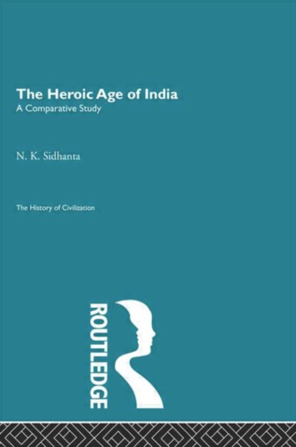 Book cover of: Heroic Age of India. By: N.K. Sidhanta