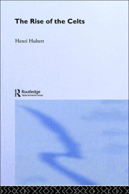 Book cover of: Rise of the Celts. By: Henri Hubert