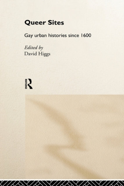 Book cover of: Queer Sites. By: David Higgs