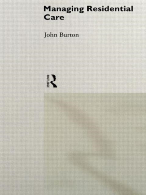 Book cover of: Managing Residential Care