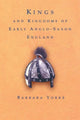 Book cover of: Kings and Kingdoms of Early Anglo-Saxon England. By: Dr Barbar Yorke