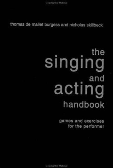 Book cover of: Singing and Acting Handbook. By: Thomas De Mallet Burgess, Thomas Burgess