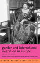 Book cover of: Gender and International Migration in Europe. By: E. Kofman