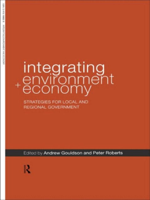 Book cover of: Integrating Environment and Economy. By: A. Gouldson