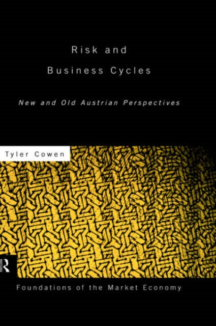 Book cover of: Risk and Business Cycles. By: Tyler Cowen