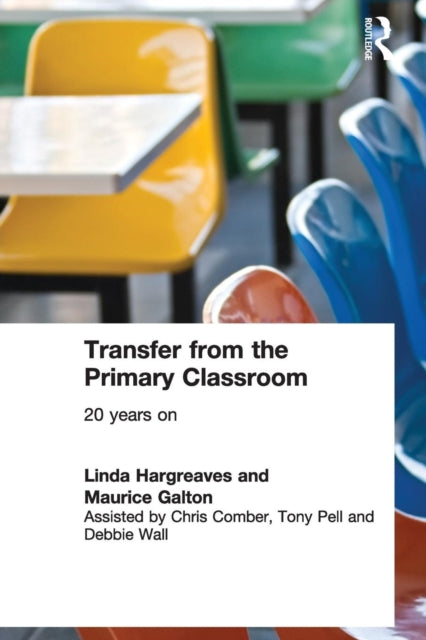 Book cover of: Transfer from the Primary Classroom. By: Maurice Galton