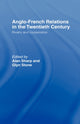 Book cover of: Anglo-French Relations in the Twentieth Century