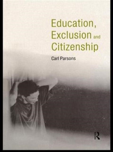 Book cover of: Education, Exclusion and Citizenship
