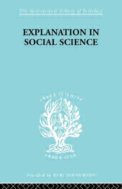 Book cover of: Explanation in Social Science. By: Brown, Robert, Jr.