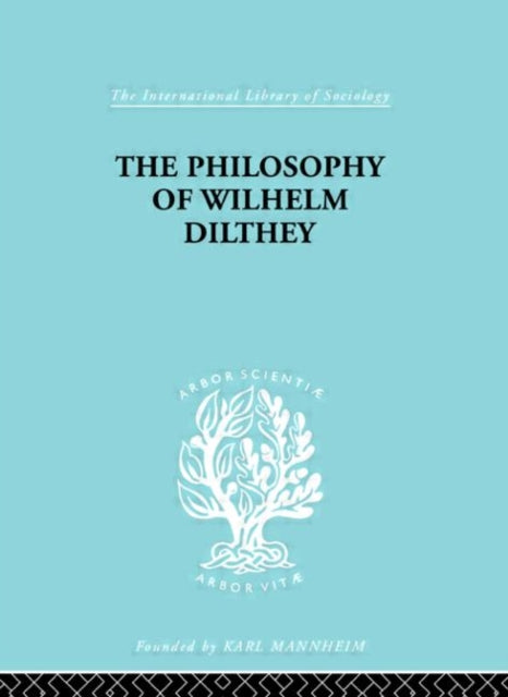 Book cover of: Philosophy of Wilhelm Dilthey. By: H.A. Hodges