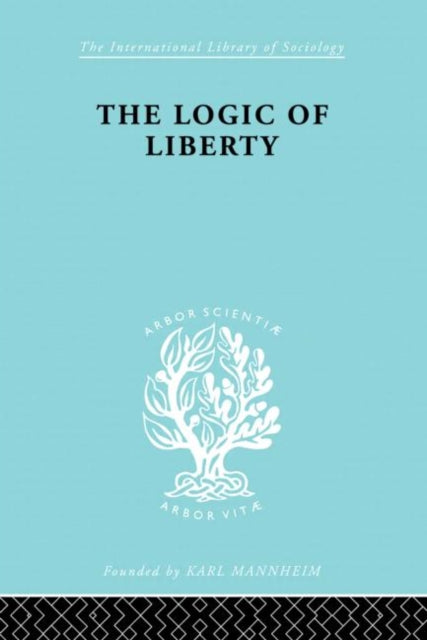 Book cover of: Logic of Liberty. By: Michael Polanyi