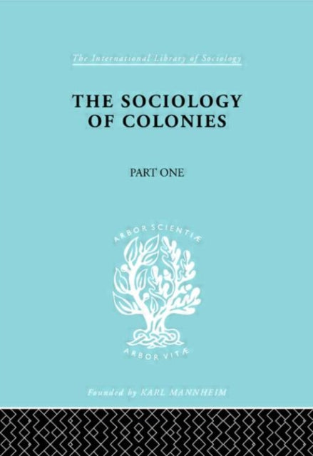 Book cover of: Sociology of the Colonies [Part 1]. By: Rene Maunier