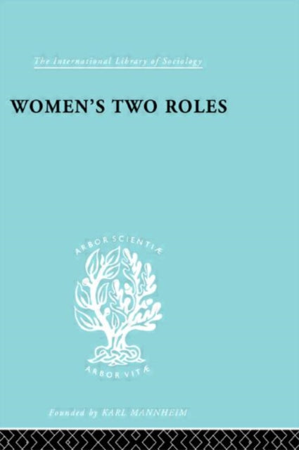 Book cover of: Women's Two Roles. By: Viola Klein