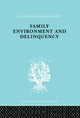 Book cover of: Family Environment and Delinquency. By: Sheldon Glueck