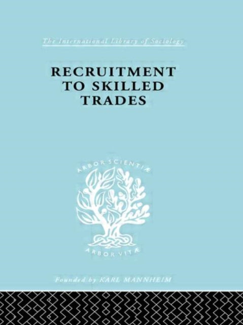 Book cover of: Recruitment to Skilled Trades. By: Gertru Williams