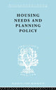 Book cover of: Housing Needs and Planning Policy. By: J Cullingworth