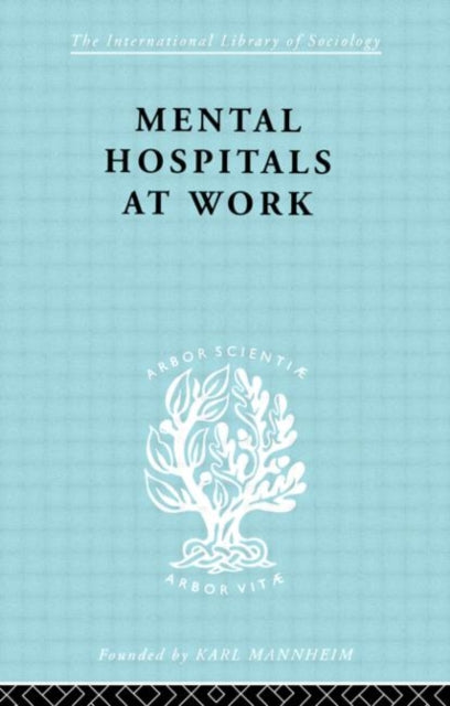 Book cover of: Mental Hospitals at Work. By: Kathleen Jones