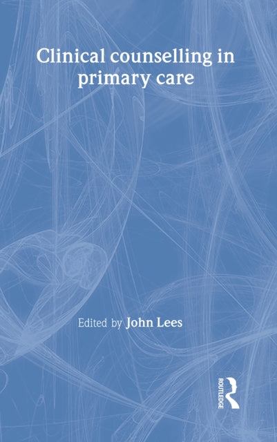 Book cover of: Clinical Counselling in Primary Care
