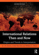 Book cover of: International Relations Then and Now. By: A. J. R. Groom