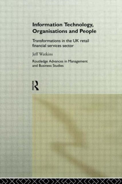 Book cover of: Information Technology, Organizations and People