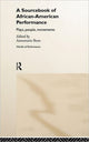 Book cover of: Sourcebook on African-American Performance. By: Annemarie Bean