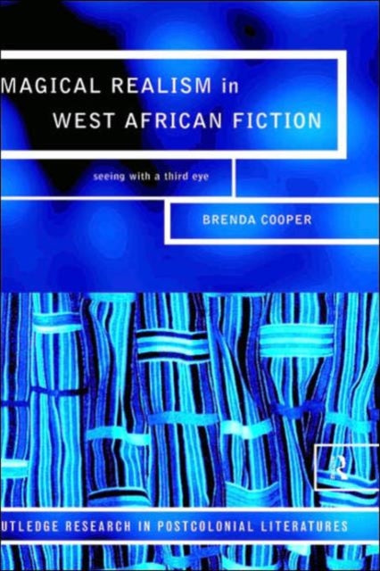 Book cover of: Magical Realism in West African Fiction