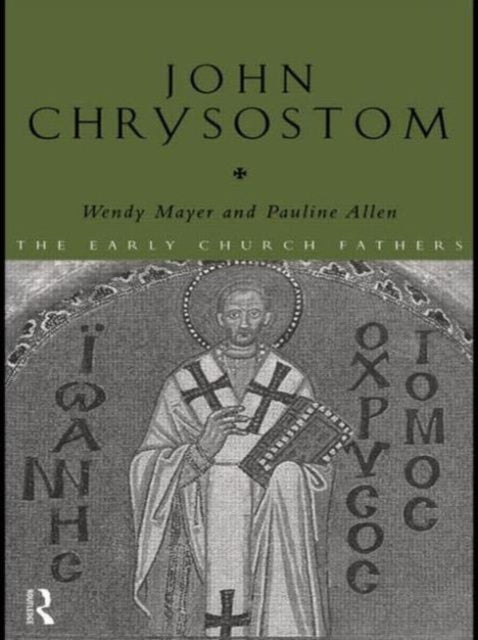 Book cover of: John Chrysostom. By: Pauline Allen