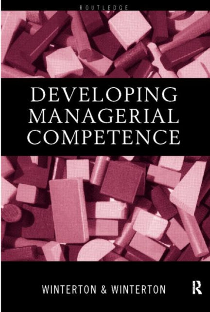 Book cover of: Developing Managerial Competence