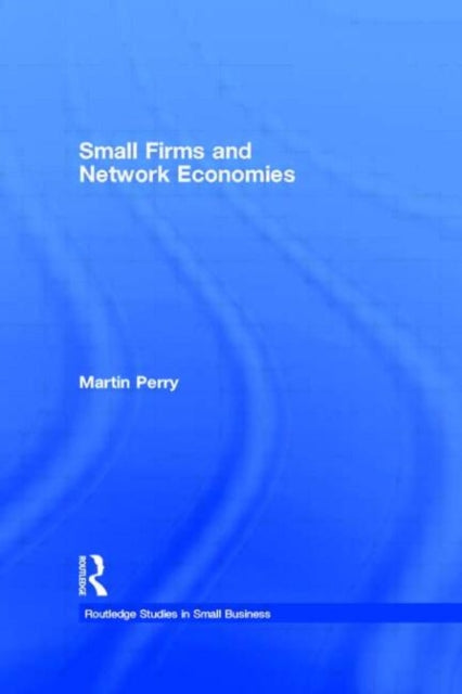 Book cover of: Small Firms and Network Economies