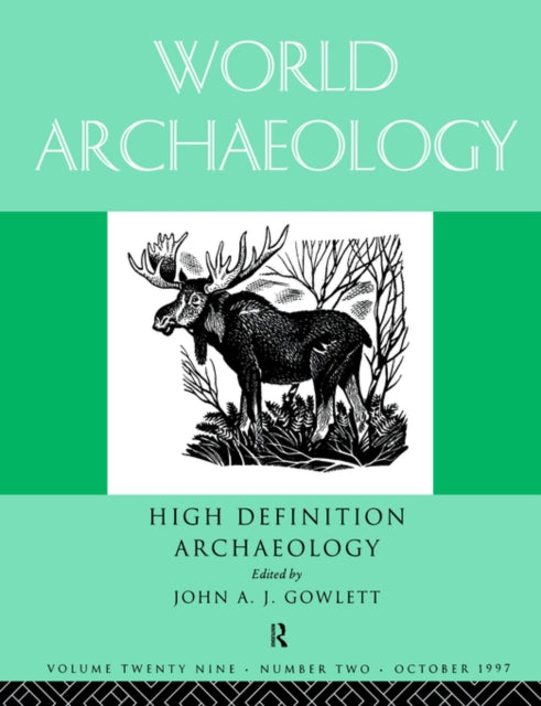 Book cover of: High Definition Archaeology: Threads Through the Past. By: John A. Gowlett