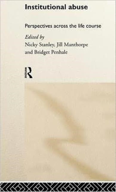 Book cover of: Institutional Abuse. By: Jill Manthorpe