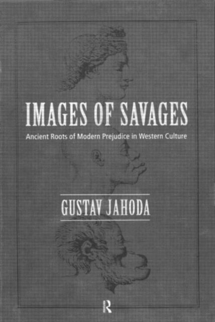 Book cover of: Images of Savages. By: Gustav Jahoda
