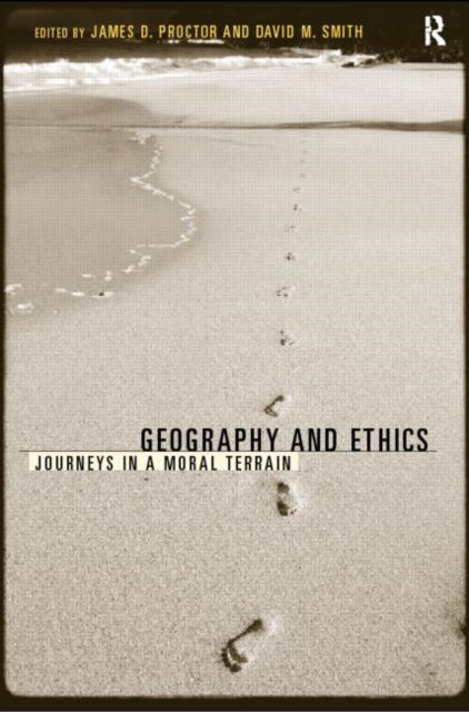 Book cover of: Geography and Ethics. By: James Proctor
