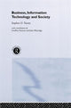 Book cover of: Business, Information Technology and Society