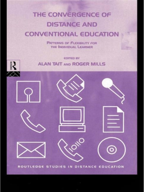 Book cover of: Convergence of Distance and Conventional Education. By: Alan Tait