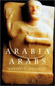Book cover of: Arabia and the Arabs. By: Robert Hoyland