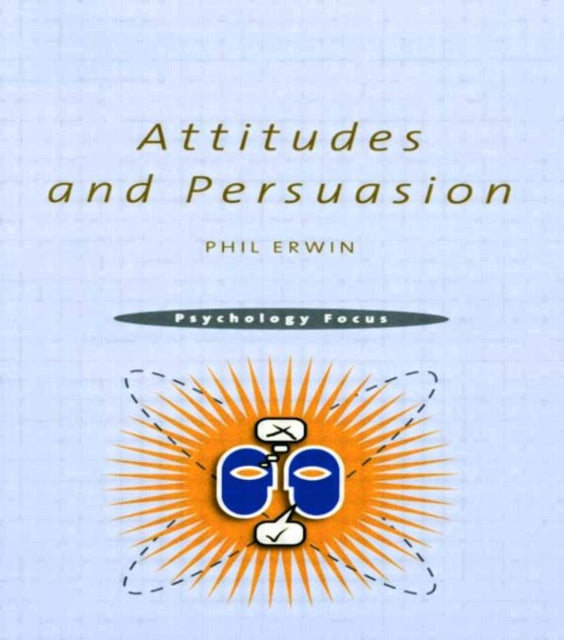 Book cover of: Attitudes and Persuasion