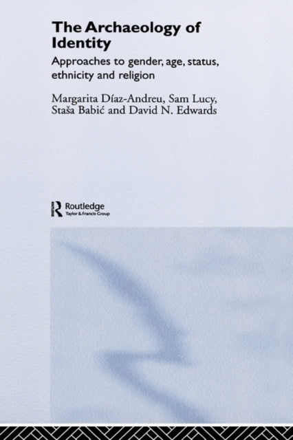 Book cover of: Archaeology of Identity. By: Margarita Diaz-Andreu