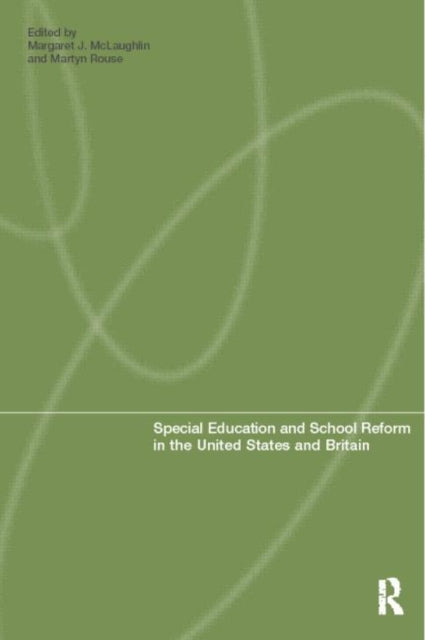 Book cover of: Special Education and School Reform in the United States and Britain. By: M. Mclaughlin