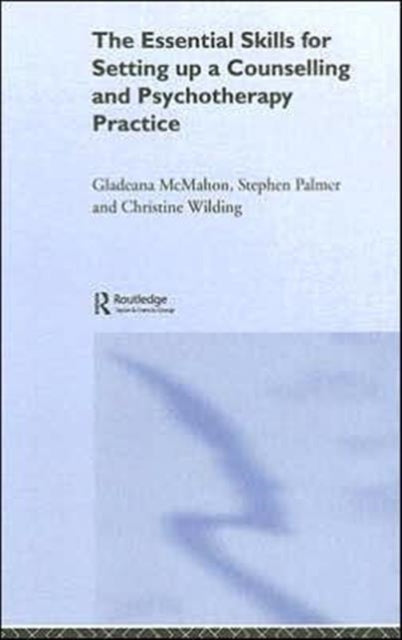 Book cover of: Essential Skills for Setting Up a Counselling and Psychotherapy Practice