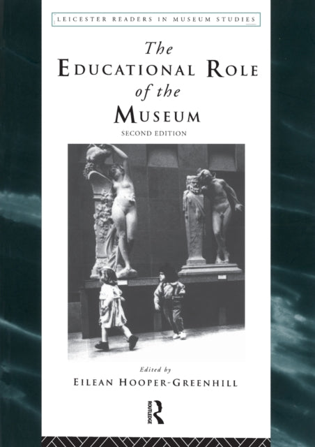 Book cover of: Educational Role of the Museum. By: Hooper-Greenhil
