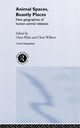 Book cover of: Animal Spaces, Beastly Places. By: Chris Philo