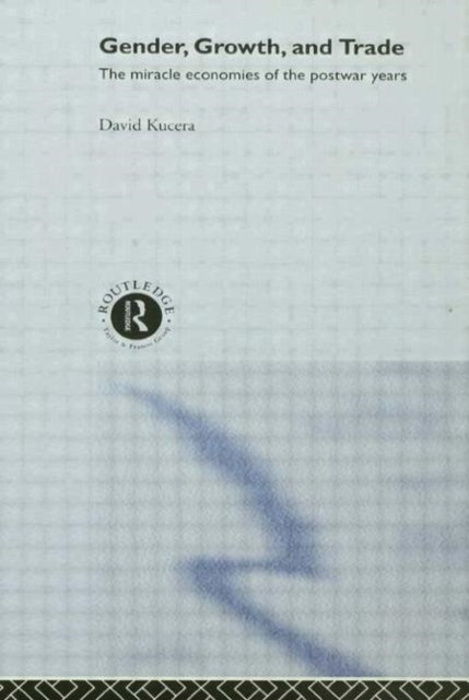 Book cover of: Gender, Growth and Trade. By: David Kucera