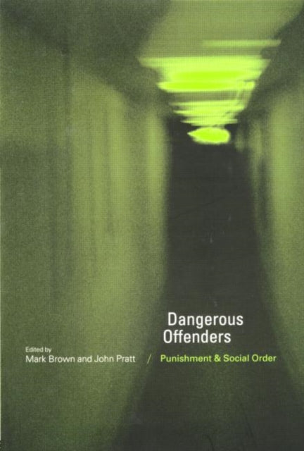 Book cover of: Dangerous Offenders. By: Mark Brown