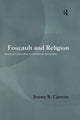 Book cover of: Foucault and Religion. By: Jeremy Carrette