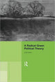 Book cover of: Radical Green Political Theory